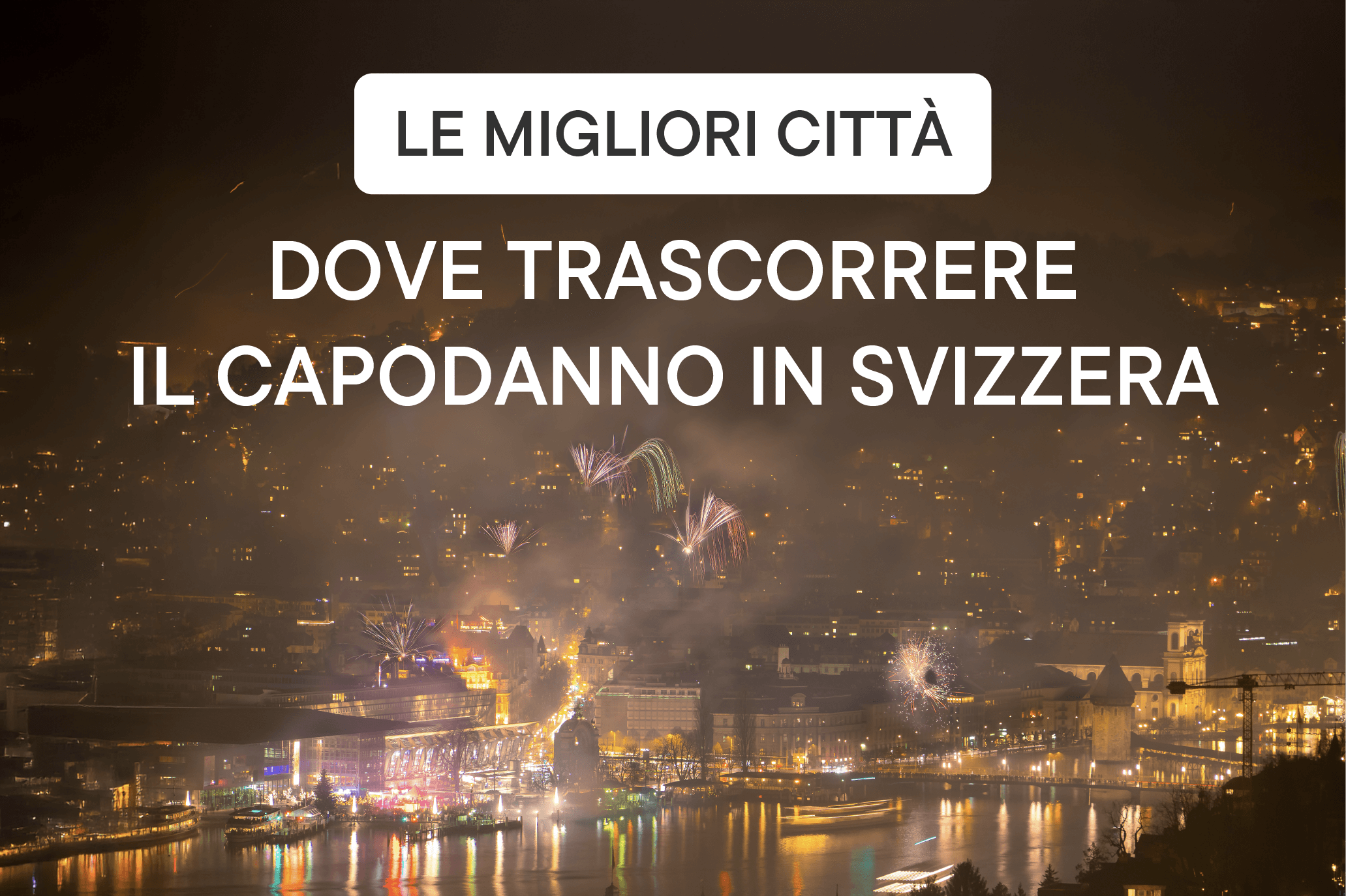 Silvester in der Schweiz: Die besten Städte für deinen Jahreswechsel Silvester in der Schweiz: Die besten Städte für deinen Jahreswechsel